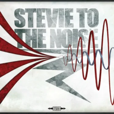 Stevie to the Noise