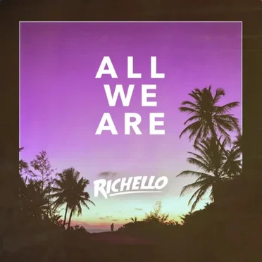 All We Are by Richello - album cover