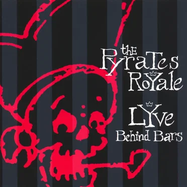 Lyve Behind Bars by The Pyrates Royale - album cover