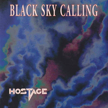 Black Sky Calling by Hostage - album cover