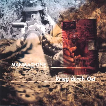 Krieg Durch Oel by Manmachine - album cover