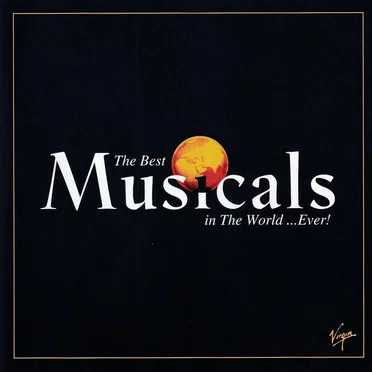 The Best Musicals in the World …Ever! by Various Artists - album cover