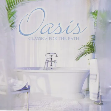 Oasis Classics for the Bath