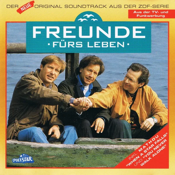 Freunde fürs Leben: Der neue Original Soundtrack aus der ZDF‐Serie