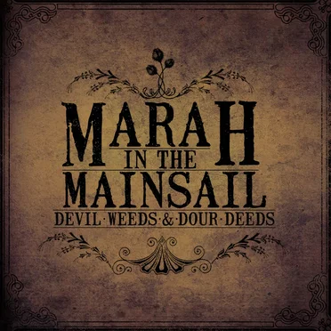 Devil Weeds & Dour Deeds