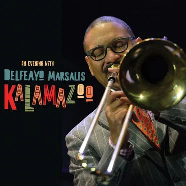 An Evening WIth Delfeayo Marsalis: Kalamazoo