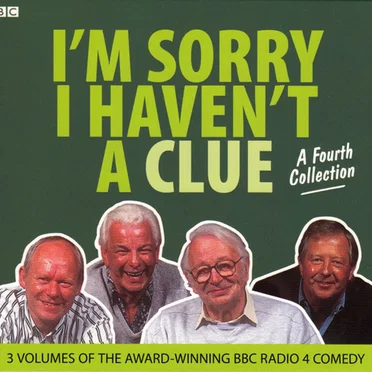 I’m Sorry I Haven’t a Clue: A Fourth Collection by I’m Sorry I Haven’t a Clue “Team” - album cover