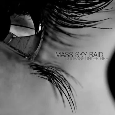 Courage Under Fire by Mass Sky Raid - album cover