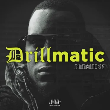 Drillmatic by Bambino47 - album cover