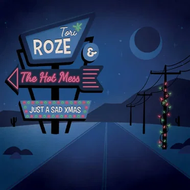 Just a Sad Xmas by Tori Roze and the Hot Mess - album cover