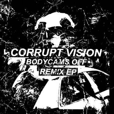 BODYCAMS OFF (REMIX EP)