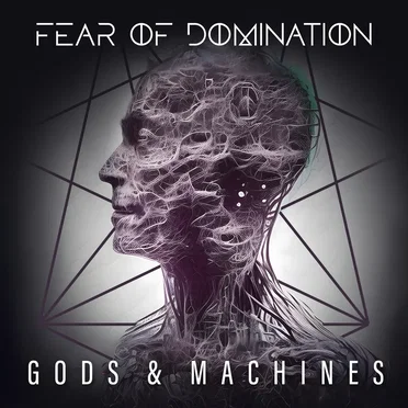 Gods & Machines by Fear of Domination - album cover
