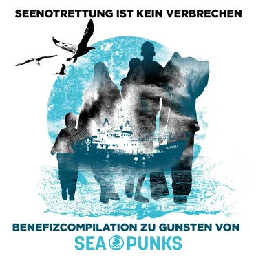 Seenotrettung ist kein Verbrechen: Benefiz‐Compilation zu Gunsten von Sea Punks by Various Artists - album cover