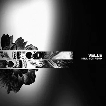 Still Sick (VELLE remix)