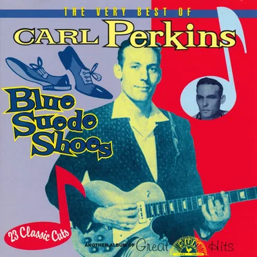 The Very Best of Carl Perkins: Blue Suede Shoes