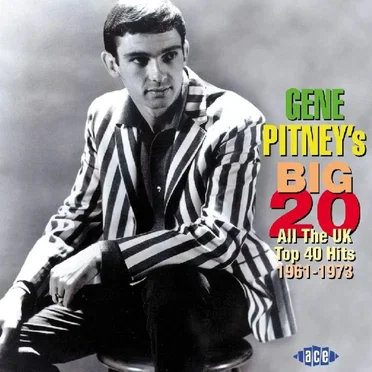 Gene Pitney’s Big 20: All the UK Top 40 Hits 1961-1973