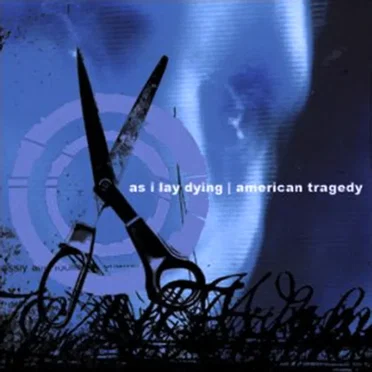 As I Lay Dying / American Tragedy
