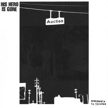 Monuments to Thieves by His Hero Is Gone - album cover