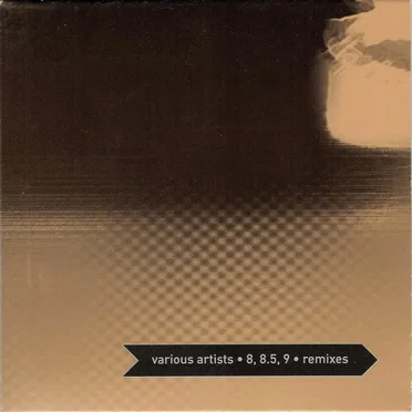 8, 8.5, 9 • Remixes by Various Artists - album cover