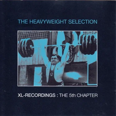 XL Recordings: The Fifth Chapter – The Heavyweight Selection by Various Artists - album cover