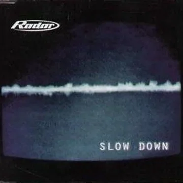 Slow Down by Radar - album cover