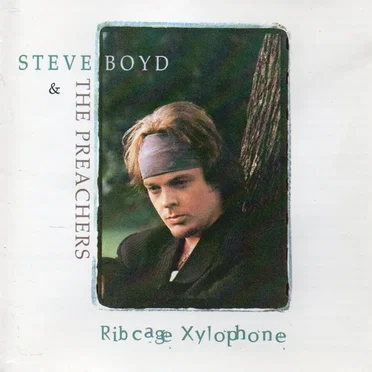 Ribcage Xylophone by Steven Boyd & The Preachers - album cover