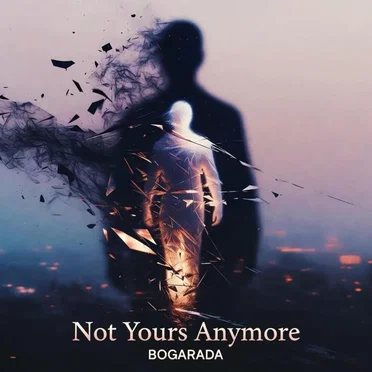 Not Yours Anymore by BOGARADA - album cover