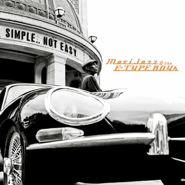 Simple..Not Easy by Maxi Jazz & The E‐Type Boys - album cover