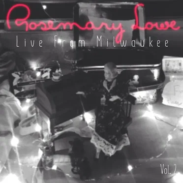Rosemary Lowe: Live from Milwaukee, Vol. 2
