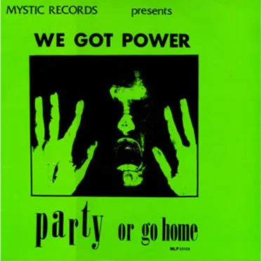 We Got Power: Party or Go Home by Various Artists - album cover