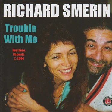 Trouble With Me by Richard Smerin - album cover
