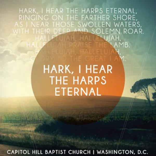 Hark! I Hear the Harps Eternal
