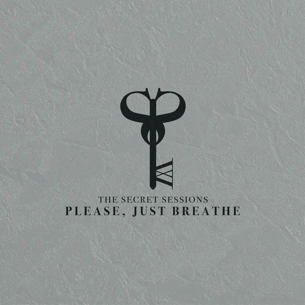 PLEASE, JUST BREATHE (THE SECRET SESSIONS)