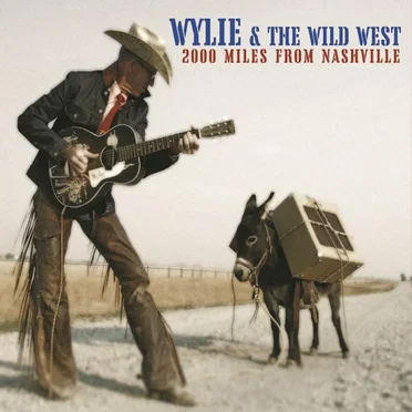 2000 Miles from Nashville by Wylie and the Wild West - album cover