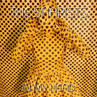 In My Head by The Shapists - album cover