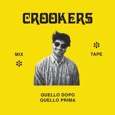 Crookers Mixtape: quello dopo, quello prima