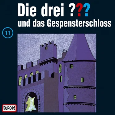 Die drei ??? 11: und das Gespensterschloss by Die drei ??? - album cover