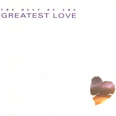 The Best of the Greatest Love: Fifty Classic Love Tracks by Various Artists - album cover