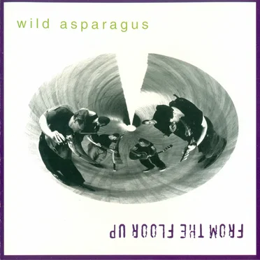 From the Floor Up by Wild Asparagus - album cover
