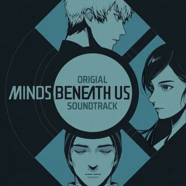 Minds Beneath Us (Original Soundtrack) by Kevin Colombin - album cover