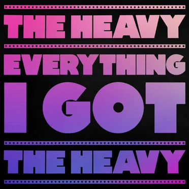 Everything I Got by The Heavy - album cover