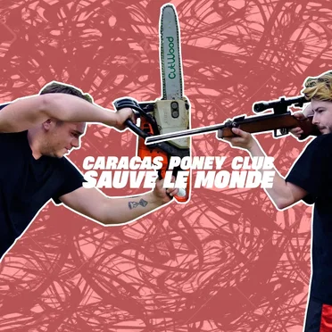 Sauve le monde by Caracas Poney Club - album cover