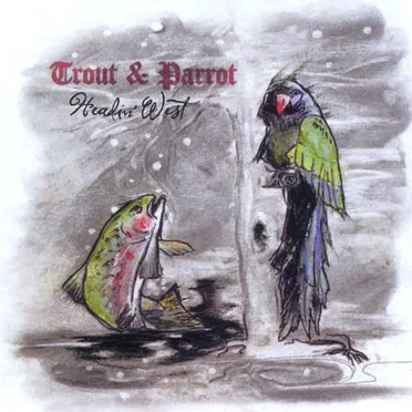 Headin' West by Trout & Parrot - album cover