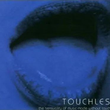 Touchless - The Sensuality Of Music Without Touching