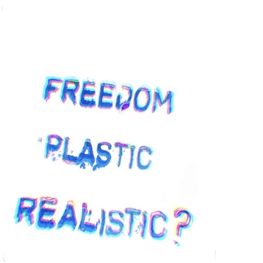 Freedom Plastic Realistic?