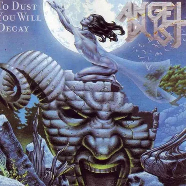 To Dust You Will Decay
