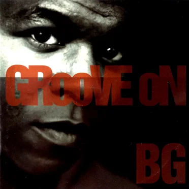 Get the Groove On by B.G. The Prince of Rap - album cover