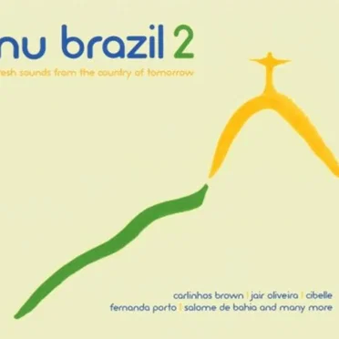 Nu Brazil 2: Fresh Sounds From the Country of Tomorrow by Various Artists - album cover