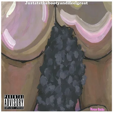 Justatethebootyandifeelgreat