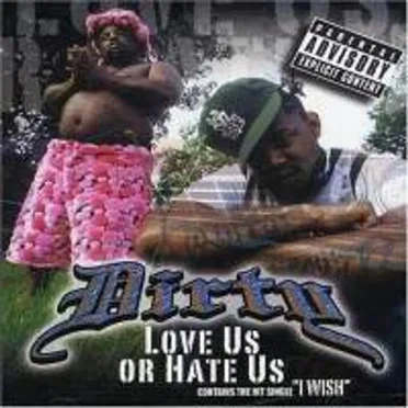 Love Us or Hate Us by Dirty - album cover